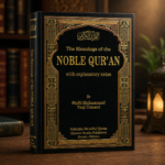 The Meanings of the Noble Quran with Explanatory Notes - Mufti Taqi Usmani